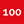 100